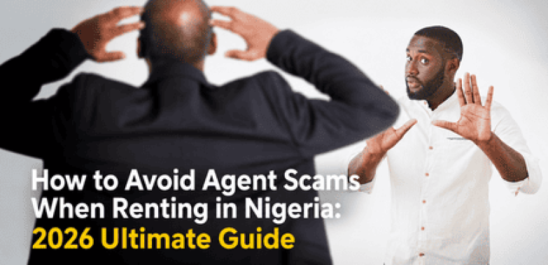 ​How to Avoid Agent Scams When Renting in Nigeria: 2026 Ultimate Guide